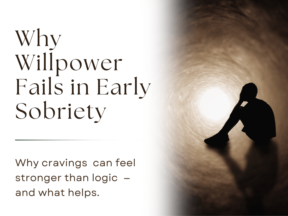 Why Willpower Fails in Early&nbsp;Sobriety