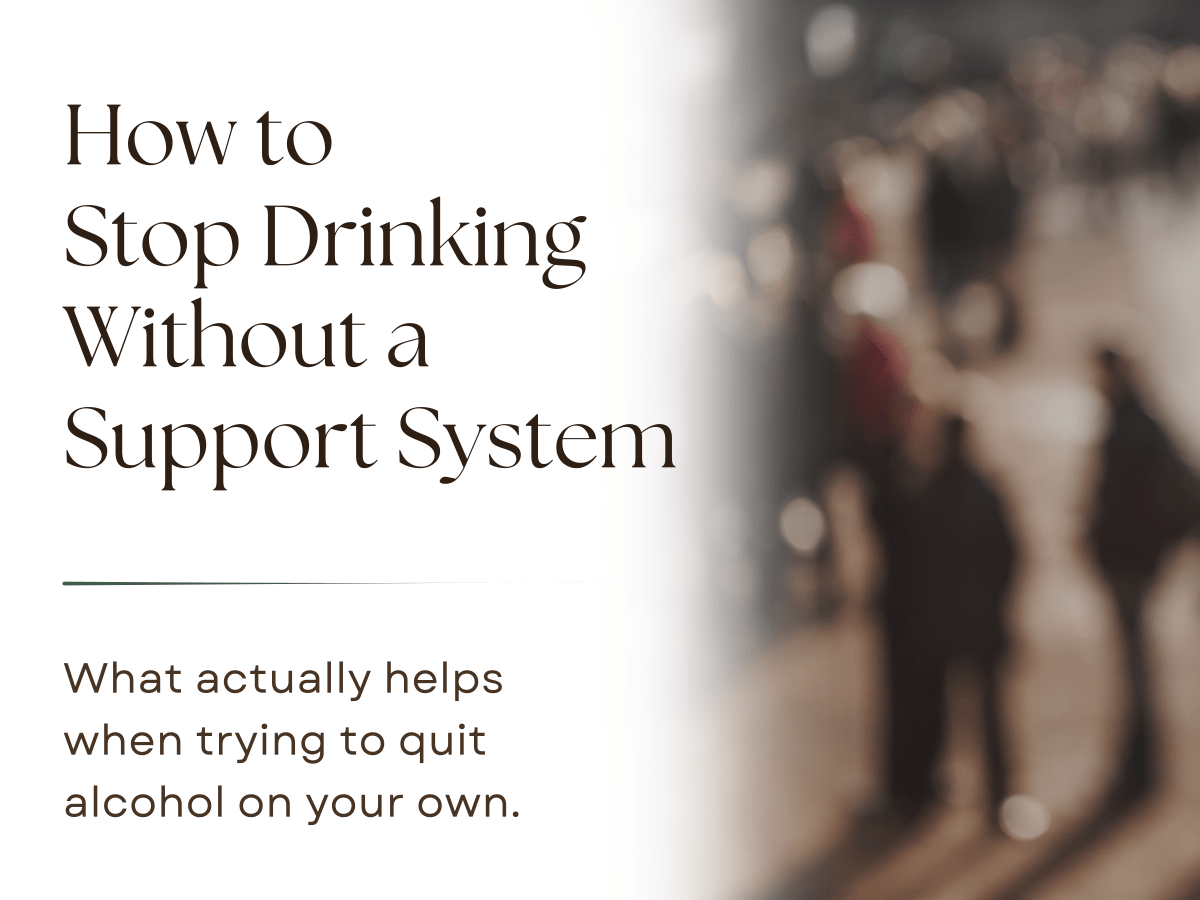 How to Stop Drinking Without a Support&nbsp;System