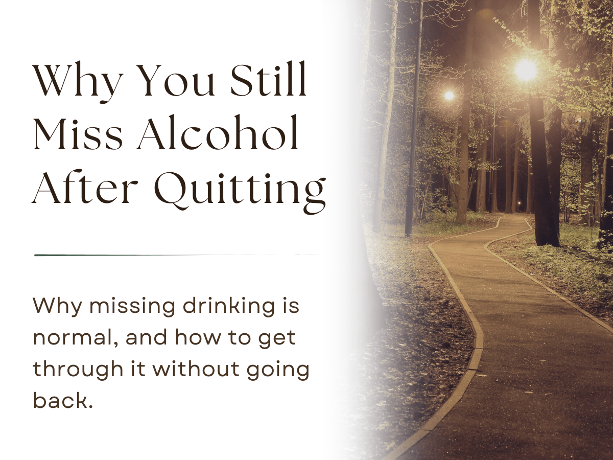 Why You Still Miss Alcohol After&nbsp;Quitting