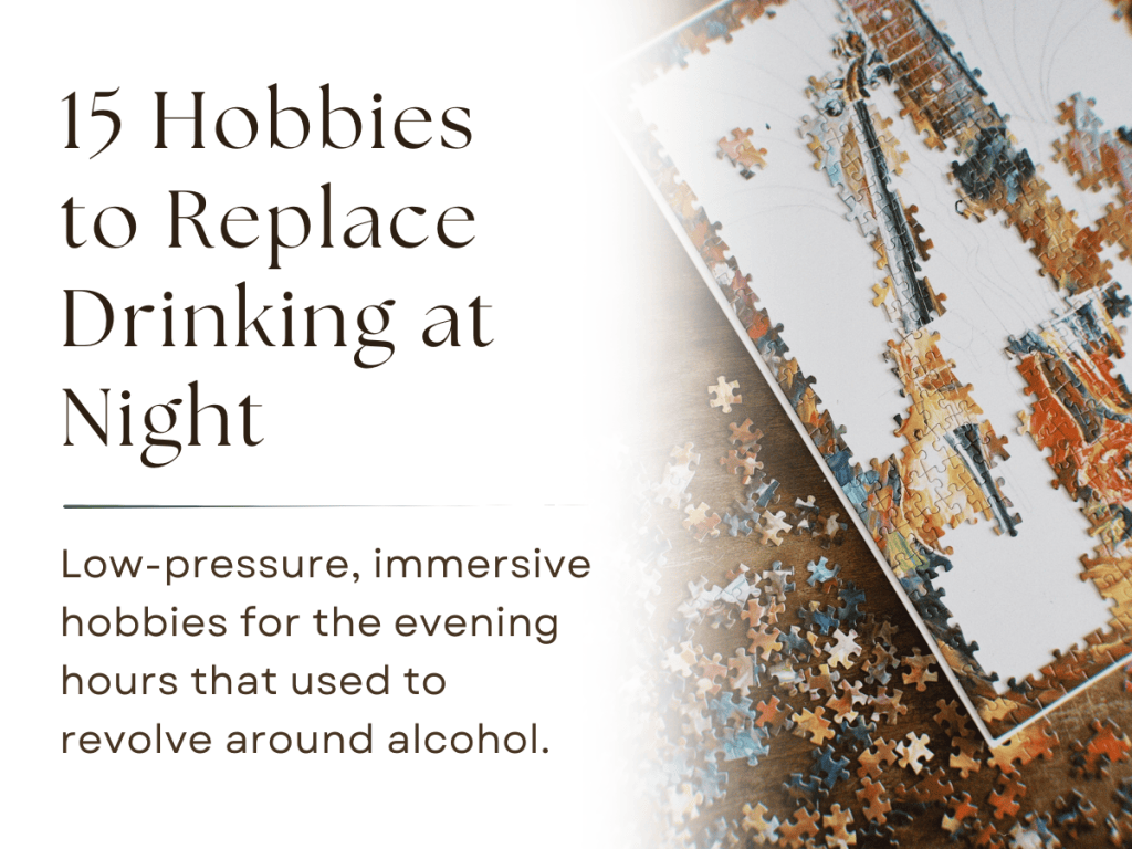 Cover image for an article titled “15 Hobbies to Replace Drinking at Night,” showing a partially completed jigsaw puzzle with loose puzzle pieces and the subtitle “Low-pressure, immersive hobbies for the evening hours that used to revolve around alcohol.”