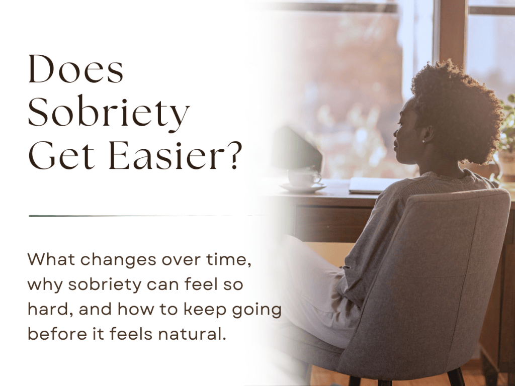 Does Sobriety Get&nbsp;Easier?